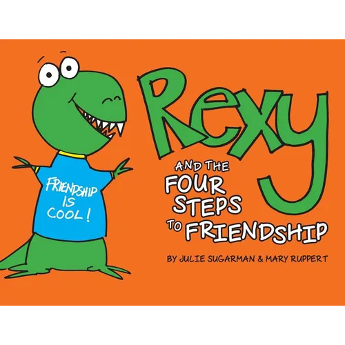 Rexy and the Four Steps to Friendship - Paperback