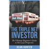 The Triple Net Investor: The Ultimate Beginner's Guide to Net Lease Properties - Paperback