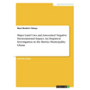Major Land Uses and Associated Negative Environmental Impact. An Empirical Investigation in the Bawku Municipality, Ghana - Paperback