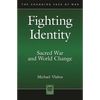 Fighting Identity: Sacred War and World Change - Paperback