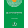 La civilización del Anáhuac: filosofía, medicina y ciencia: filosofia, medicina y ciencia - Paperback