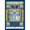 Informing the Inklings: George MacDonald and the Victorian Roots of Modern Fantasy - Paperback