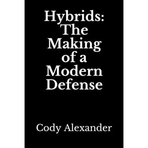 Hybrids: The Making of a Modern Defense - Paperback