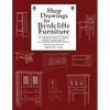 Shop Drawings for Byrdcliffe Furniture: 28 Masterpieces American Arts & Crafts Furniture - Paperback