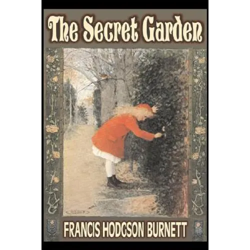 The Secret Garden by Frances Hodgson Burnett, Juvenile Fiction, Classics, Family - Hardcover