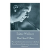 Edgar Wallace - The Devil Man: "An intellectual is someone who has found something more interesting than sex." - Paperback