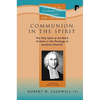 Communion in the Spirit: The Holy Spirit as the Bond of Union in the Theology of Jonathan Edwards - Paperback