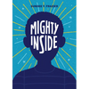 Mighty Inside - Hardcover