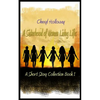A Sisterhood of Women Living Life: A Short Story Collection Book 1 - Paperback