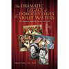 The Dramatic Legacy of Dorothy Davis and Violet Walters: The Montreal Children's Theatre, 1933-2009 - Paperback