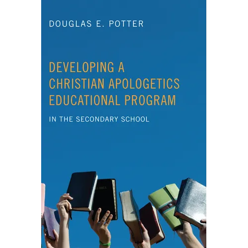 Developing a Christian Apologetics Educational Program - Paperback