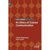 An Ethics of Science Communication - Hardcover