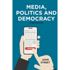 Media, Politics and Democracy - Paperback