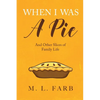 When I Was a Pie: And Other Slices of Family Life - Paperback