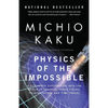Physics of the Impossible: A Scientific Exploration Into the World of Phasers, Force Fields, Teleportation, and Time Travel - Paperback
