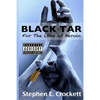 Black Tar: For The Love of Heroin - Paperback