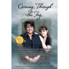 Coming Through the Fog: A Mother Shares Her Journey of Her Daughter's Recovery from Autism and Sensory Processing Disorder to Functioning Reco - Paperback