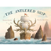 The Antlered Ship - Hardcover