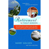 Retirement Without Borders: How to Retire Abroad--In Mexico, France, Italy, Spain, Costa Rica, Panama, and Other Sunny, Foreign Places (and the Secret - Paperback