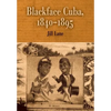 Blackface Cuba, 1840-1895 - Hardcover