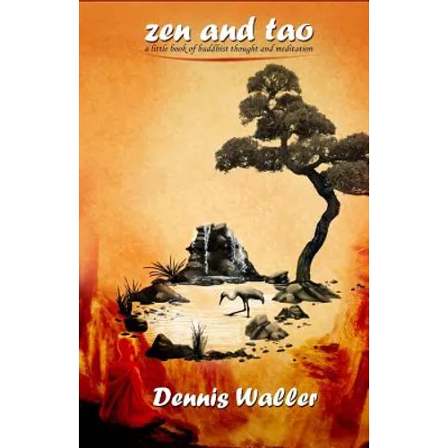 Zen and Tao- A Little Book on Buddhist Thought and Meditation - Paperback