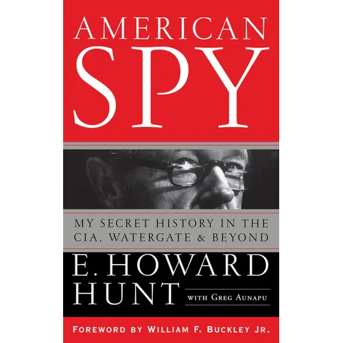 American Spy: My Secret History in the Cia, Watergate and Beyond - Hardcover