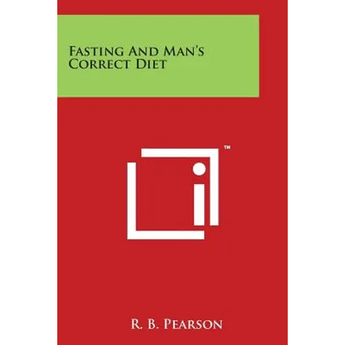 Fasting and Man's Correct Diet - Paperback