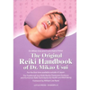 The Original Reiki Handbook of Dr. Mikao Usui: The Traditional Usui Reiki Ryoho Treatment Positions and Numerous Reiki Techniques for Health and Well- - Paperback