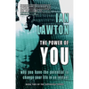 The Power of You: why you have the potential to change your life in an instant - Paperback