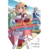 The Magical Revolution of the Reincarnated Princess and the Genius Young Lady, Vol. 7 (Novel): Volume 7 - Paperback