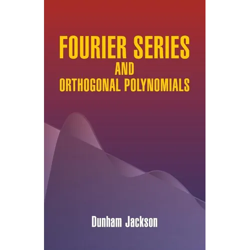 Fourier Series and Orthogonal Polynomials - Paperback