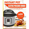 Instant Pot Electric Pressure Cooker Cookbook: Top 500 Chef-Proved Super Quick, Easy and Delicious Instant Pot Recipes for Weight Loss and Overall Hea - Paperback