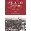 Atlanta and Environs: A Chronicle of Its People and Events, 1820s-1870s - Paperback