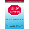 Stop Simpin In The Workplace - Paperback