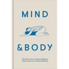 Mind & Body: Mental Exercises for Physical Wellbeing; Physical Exercises for Mental Wellbeing - Hardcover