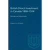 British Direct Investment in Canada 1890-1914: Estimates and Determinants - Paperback