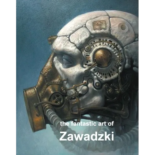 The Fantastic Art of Zawadski - Hardcover