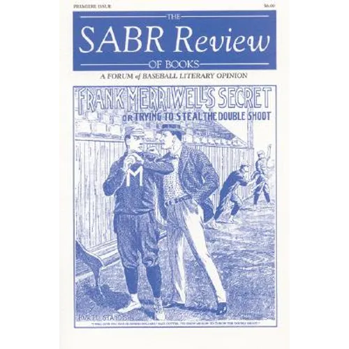 The Sabr Review of Books, Volume 1: A Forum of Baseball Literary Opinion - Paperback