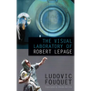 The Visual Laboratory of Robert Lepage - Paperback