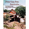 Draw logs from Dowsville... The History of the Ward Lumber Company - Paperback