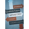 Ethics in Christian Ministry: A Guide for Pastors and Mentors - Paperback