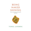 Being Naked Shining: Secret Conversation with Rinpoche and Others - Paperback