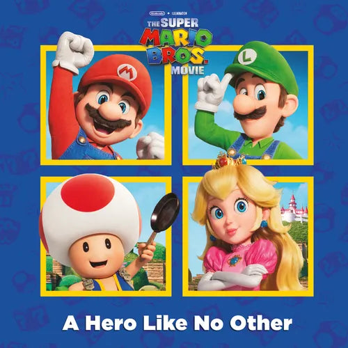 A Hero Like No Other (Nintendo(r) and Illumination Present the Super Mario Bros. Movie) - Paperback