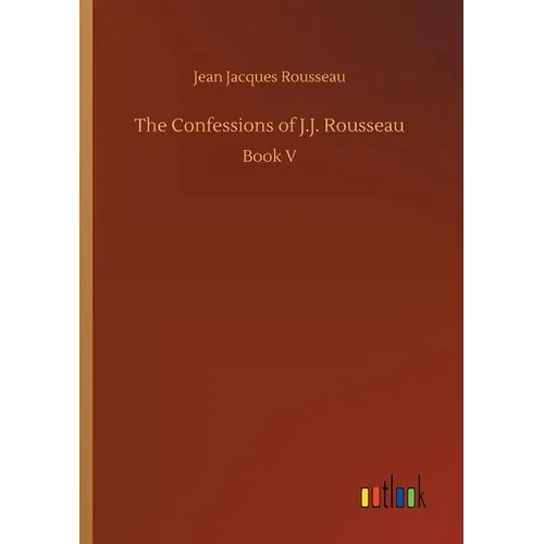 The Confessions of J.J. Rousseau - Paperback