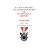 National Society Colonial Daughters of the Seventeenth Century. Lineage Book, 1896-1999. the Centennial Remembrance Edition - Paperback