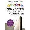 Connected Toward Communion: The Church and Social Communication in the Digital Age - Paperback
