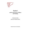 Raphael and the Mysteries of Illness and Healing: Materials and Motifs Collected by Michaels Gloeckler - Paperback