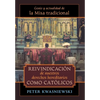 Reivindicación de nuestros derechos hereditarios como católicos: Genio y actualidad de la Misa tradicional - Hardcover
