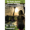 The Battle against Juvenile Bullying: The Plague of Child and Teen Bullying in the Schools and How to Stop It - Paperback