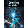 Carpe Data: Connect - Hardcover